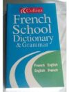 COLLINS FRENCH SCHOOL DICTIONARY & GRAMMAR