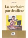 LA SECRETAIRE PARTICULIERE