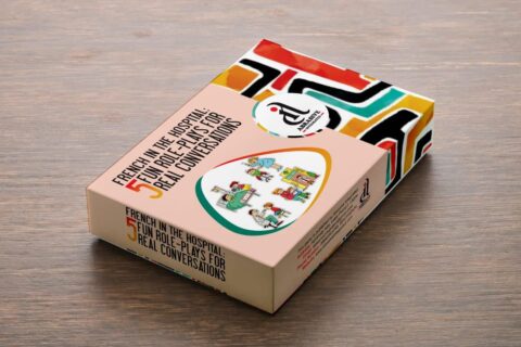 FRENCH IN THE HOSPITAL: 5 FUN ROLE-PLAYS FOR REAL CONVERSATIONS IN FRENCH